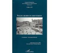 Villes arabes en mouvement Sid Ahmed Souiah (Auteur)