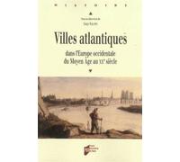 Villes atlantiques dans l'Europe occidentale du Moyen Âge au XXe siècle - Pur - Presses Universitaires Rennes - broché - Etude