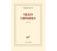 Villes chinoises - Virginie Bouyx - Gallimard - broché - Roman