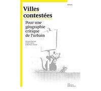 Villes contestées Pour une géographie critique de l'urbain - Cécile Gintrac - Les Prairies Ordinaires - broché - Essai