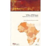 Villes d'Afrique Explorations en histoire urbaine - Cahiers Aficains N° 73 - J.l. Vellut - L'harmattan - broché - Etude