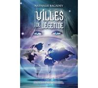 Villes de légende: Plus qu'un voyage : une initiation