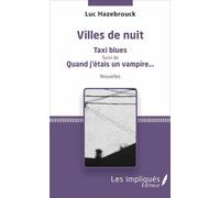 Villes De Nuit - Taxi Blues - Quand J'étais Un Vampire