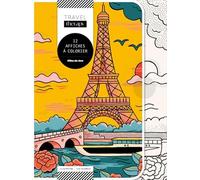 Villes de rêve - 12 affiches à colorier: 12 AFFICHES TRENDY À COLORIER