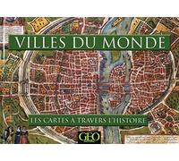 VILLES DU MONDE - LES CARTES A TRAVERS L'HISTOIRE