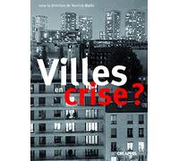 Villes en crises ? Les politiques municipales faces aux pathologies urbaines (fin XVIIIème-début XXè