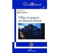 Villes en guerre au Moyen-Orient - Julie Chapuis - L'harmattan - broché - Revue