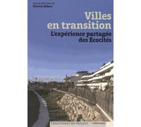 Villes En Transition - L'expérience Partagée Des Écocités
