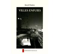 Villes enfuies - Benoît Peeters - Impressions Nouvelles - broché - Roman
