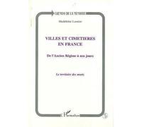 Villes et cimetières en France De l'Ancien Régime à nos jours - Madeleine Rudigoz-Lassère - L'harmattan - broché - Livre