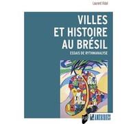 Villes et histoire au Brésil Laurent Vidal (Auteur)
