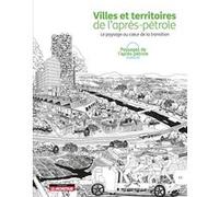 Villes et territoires de l'après-pétrole: Le paysage au coeur de la transition