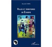 Villes et territoires en Éthiopie - Bezunesh Tamru - L'harmattan - broché - Essai