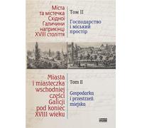 Villes et villages de la partie orientale de la Galice à la fin du XVIIIe siècle Volume 2 - (Literatur, Geschichte auf Polnisch)