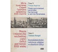 Villes et villages de la partie orientale de la Galice à la fin du XVIIIe siècle Volume 5 - (Literatur, Geschichte auf Polnisch)