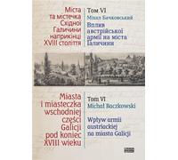 Villes et villages de la partie orientale de la Galice à la fin du XVIIIe siècle Volume 6 - (Literatur, Geschichte auf Polnisch)