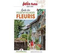 VILLES ET VILLAGES FLEURIS 2024/2025 Petit Futé