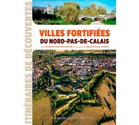 Villes fortifiées du Nord-Pas-de-Calais - Christian Defebvre - Ouest France - broché - Monographie