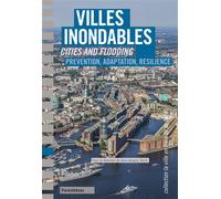 Villes inondables - prevention, adaptation, resilience Prévention, résilience, adaptation - Jean-Jacques Terrin - Parentheses Eds - broché - Essai
