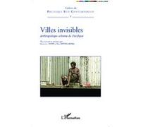 Villes invisibles Dorothée Dussy (Auteur), Eric Wittersheim (Auteur)