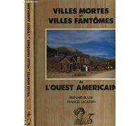 Villes mortes et villes fantomes de l'ouest americain