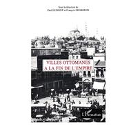 Villes ottomanes à la fin de l'Empire