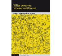 Villes ouvertes, villes accueillantes - Cyrille Hanappe - Mayer Charles Leopold Eds - broché - Etude