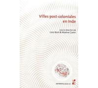 Villes post-coloniales en inde - Marine Carrin-Bouez - Publication Universite Provence - broché - Essai
