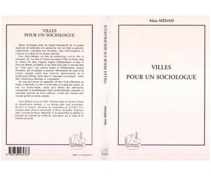 Villes pour un Sociologue - Alain Médam - L'harmattan - broché - Livre