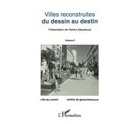 Villes reconstruites du dessin au destin - Tome 2 - Inconnus - L'harmattan - Livre