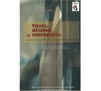 Villes, régions et universités : Les acteurs et leurs pratiques ? Compte rendu de la première édition des Rencontres Champlain-Montaigne, Québec, 3-5 octobre 2001