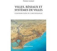 Villes, réseaux et systèmes de villes Pierre Garmy (Auteur)