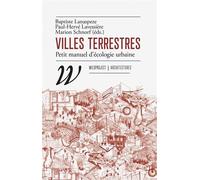Villes terrestres - Petit manuel d'écologie urbaine - Paul-Hervé Lavessière - Wildproject - broché - Manuel