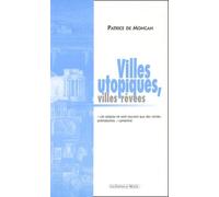 Villes utopiques, villes rêvées