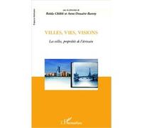 Villes, vies, visions Les villes, propriétés de l'écrivain - Anne Douaire-Banny - L'harmattan - broché - Essai