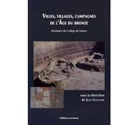 Villes, Villages, Campagnes De L'âge Du Bronze