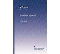 Villiers; his five decades of adventure. 2