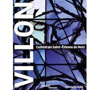Villon. Cathédrale Saint-Etienne de Metz