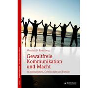 Vilma Costetti Marsh Gewaltfreie Kommunikation und Macht: In Institution (Poche)