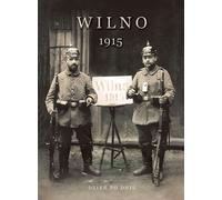 Vilnius 1915, au jour le jour