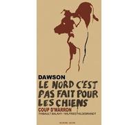 VILTIS dawson, le nord c'est pas fait pour les chiens ; coup d'marron + CD