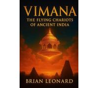 Vimana: The Flying Chariots of Ancient India