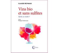 Vin bio et sans sulfites - Claude Reynaud - Libre & Solidaire - broché - Guide