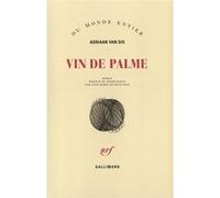Vin de palme Adriaan Van Dis (Auteur), Anne-Marie De Both-Diez (Traduction)