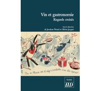 Vin et gastronomie Regards croisés - Jocelyne Pérard - Presses Universitaires De Dijon - broché - Guide