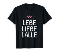 Vin Rouge Drôle Boire de l'alcool Vin Fête Vivre Amour Lalle T-Shirt