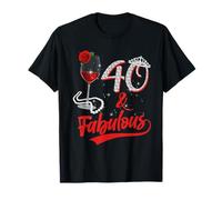Vin rouge rose 40 And Fabulous Queen Happy Birthday 40th T-Shirt