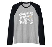 Vin Slogan Amateur de Vin Everything Happens for A Riesling Manche Raglan