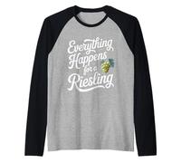 Vin Slogan Amateur de Vin Everything Happens for A Riesling Manche Raglan