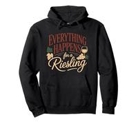 Vin Slogan Amateur de Vin Everything Happens for A Riesling Sweat à Capuche